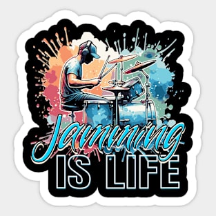 Drumming Passion: Jamming IS LIFE Sticker